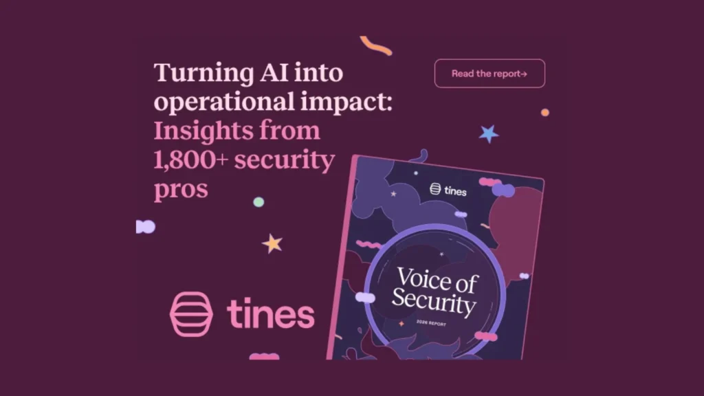 Download: Tines Voice of Security 2026 report Download: Tines Voice of Security 2026 report