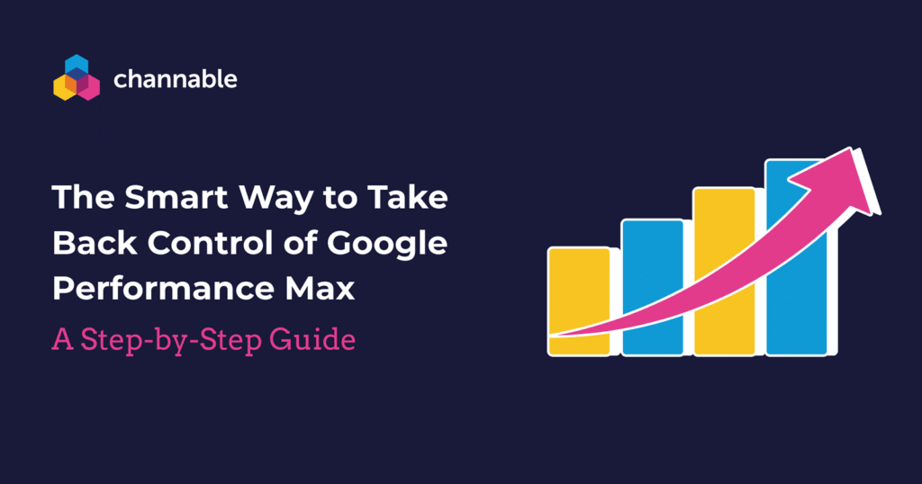 How To Turn Google’s Performance Max Into An Ecommerce Growth Engine