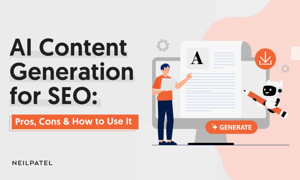 Pros, Cons & How to Use It A graphic that says AI Content Generation for SEO"