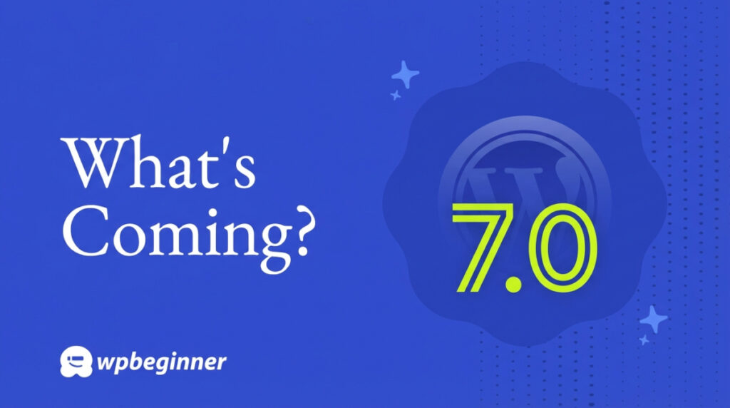 What's Coming in WordPress 7.0? (Features and Screenshots)