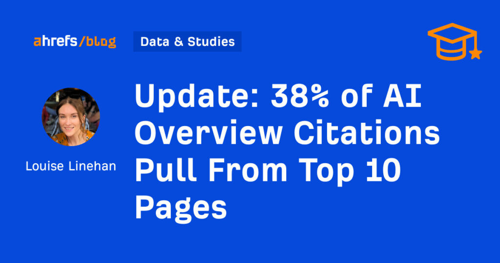 38% of AI Overview Citations Pull From Top 10 Pages