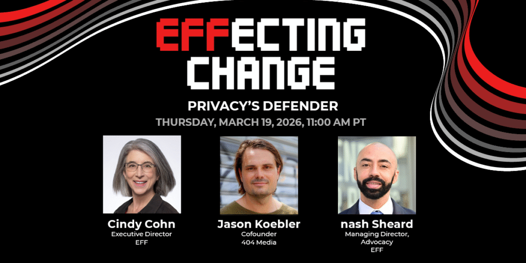 EFFecting Change: Privacy's Defender | Electronic Frontier Foundation