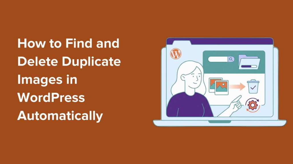 Find and Delete Duplicate Images in WordPress Automatically Find and Delete Duplicate Images in WordPress Automatically