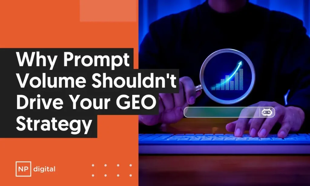 A graphic that says "Why Prompt Volume Shouldn't Your GEO Strategy."