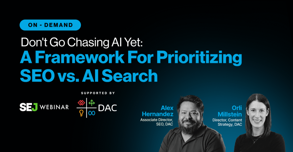 An SEO vs. AI Search Priority Framework Don’t Go Chasing AI Yet: A Framework for Prioritizing SEO vs. AI Search