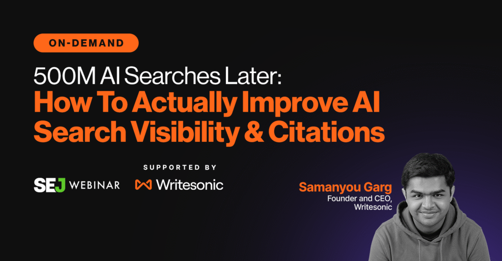 500M AI Searches Later: How To Actually Improve AI Search Visibility & Citations