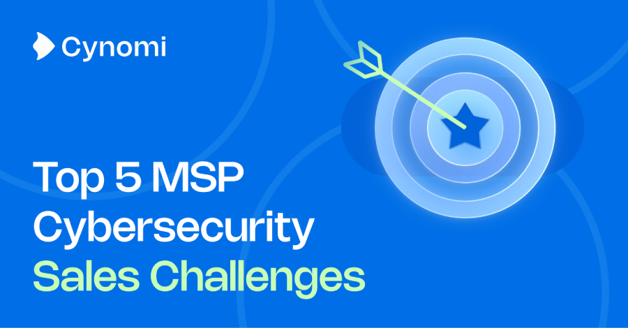 Top Five Sales Challenges Costing MSPs Cybersecurity Revenue MSPs Cybersecurity