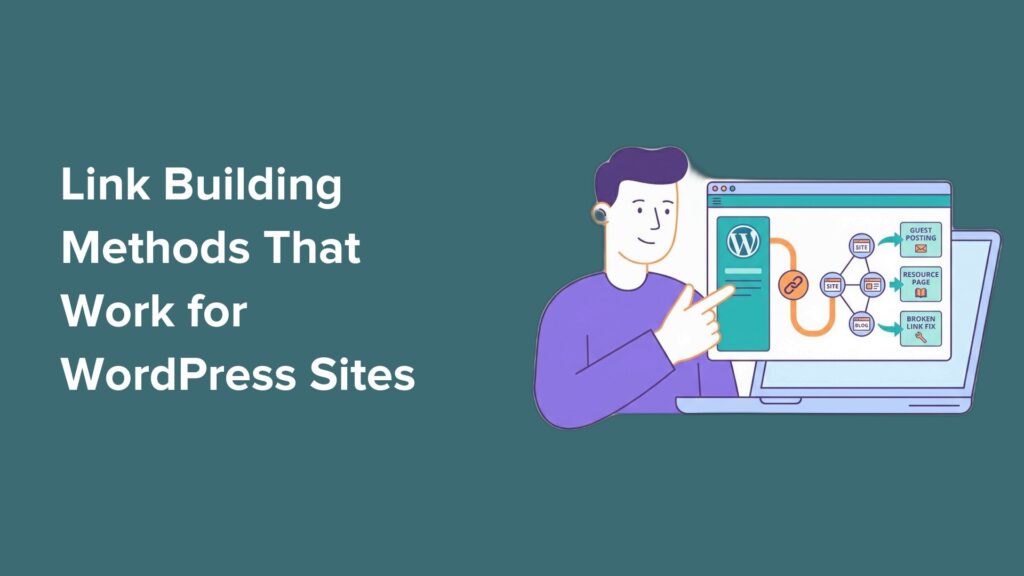 9 Link Building Methods That Actually Work for WordPress Sites 9 Link Building Methods That Actually Work for WordPress Sites