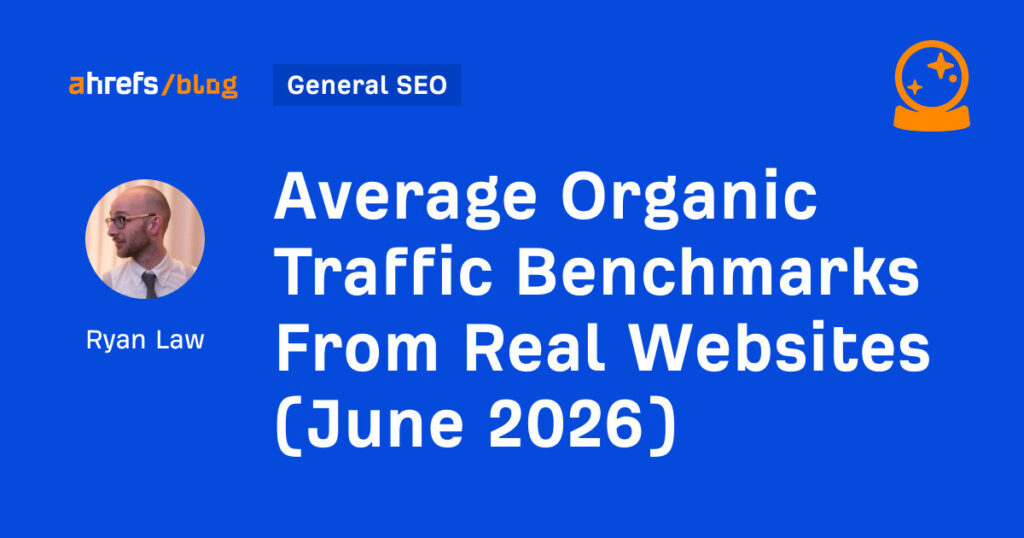 Average Organic Traffic Benchmarks From Real Websites (June 2026) Average Organic Traffic Benchmarks From Real Websites (June 2026)