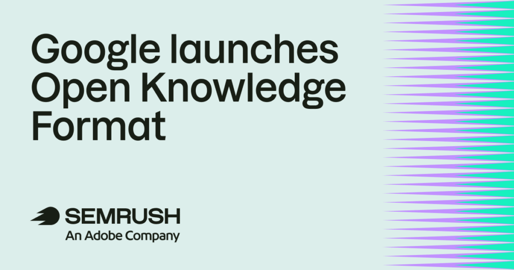 Google Launches Open Knowledge Format, an AI Standard Outperform your search competitors.