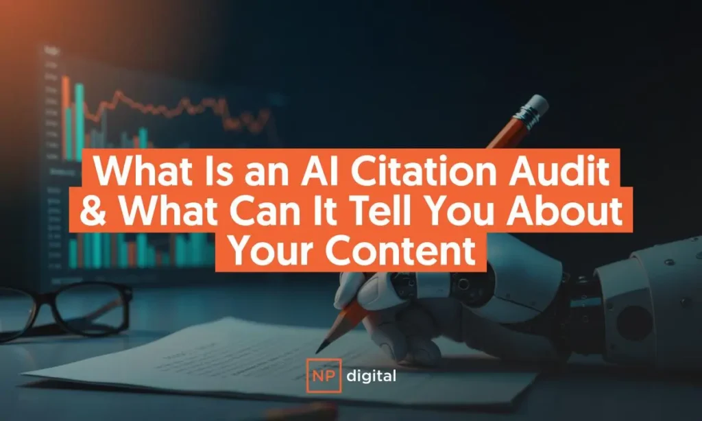 What Is an AI Audit & What Can It Tell You About Your Content? A graphic saying: What Is an AI Citation Audit & What Can It Tell You About Your Content